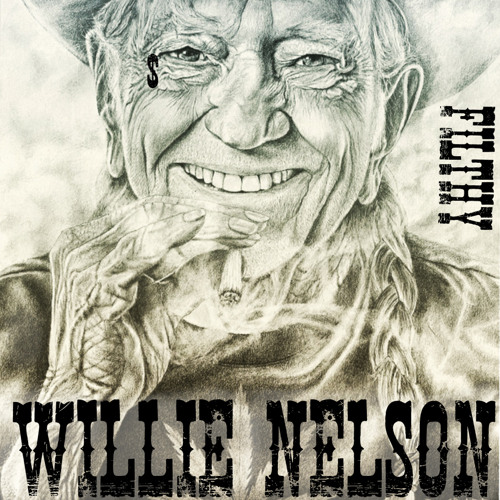 WILLIE NELSON - Filthy