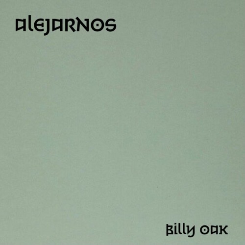 Billy Oak - Alejarnos Prod. Javi