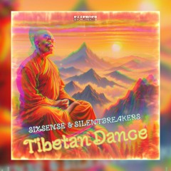 Sixsense & SilentBreakers - Tibetan Dance ( 2025)