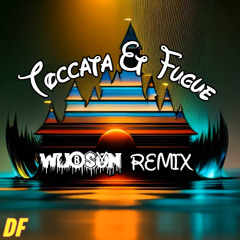 Toccata & Fugue (Wubson Remix)