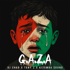 Gaza - Dj Chad x Tony Z x Kizomba Sound