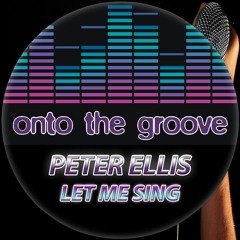 Peter Ellis - Let Me Sing (RELEASED 27 January 2023)