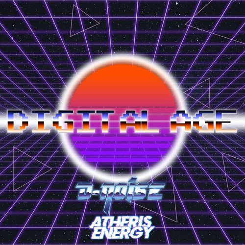 D-NOISE & ATHERIS ENERGY - DIGITAL AGE