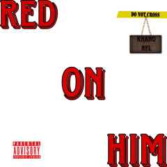Red On Him