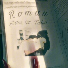 Roman ( Artin ft Taha )