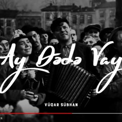 Vuqar Subhan- Vay dede vay #grbnzdh