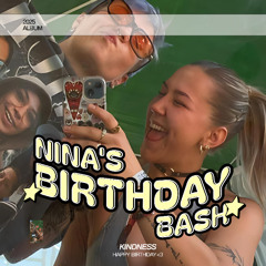 Nina's Birthday Bash <3