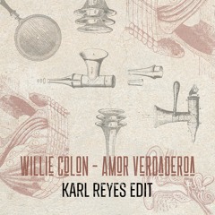 Willie Colón - Amor Verdadero (Karl Reyes Edit) *FREE DOWNLOAD*