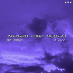 Dr Zeus - Kangna (40K Remix)