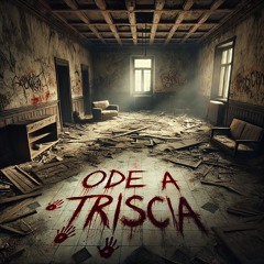 Ode A Triscia