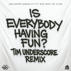 John Summit, Gorgon City - Is Everybody Having Fun (Tim Underscore Edit)