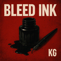 Bleed Ink. KG.