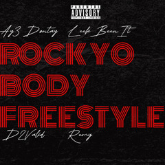 ROCK YO BODY FREESTYLE(Ft.LeekBeenIt,D2VALID,REMY)