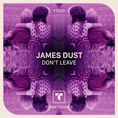 James Dust - Dont Leave