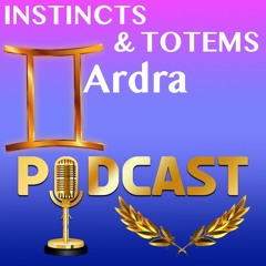 Instincts & Totems In Ardra Nakshatra