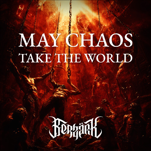 May Chaos Take The World