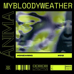 Ánima - MY BLOODY WEATHER