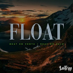 [FREE] INSTRUMENTAL TRAP BEAT - FLOAT.