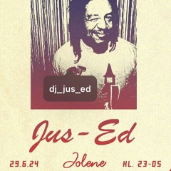 JUS-ED LIVE AT JOLENE 29.06.2024