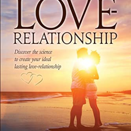 download KINDLE 📂 The Ideal Love-Relationship by  Shantiom Mumtaz Mahal [PDF EBOOK E