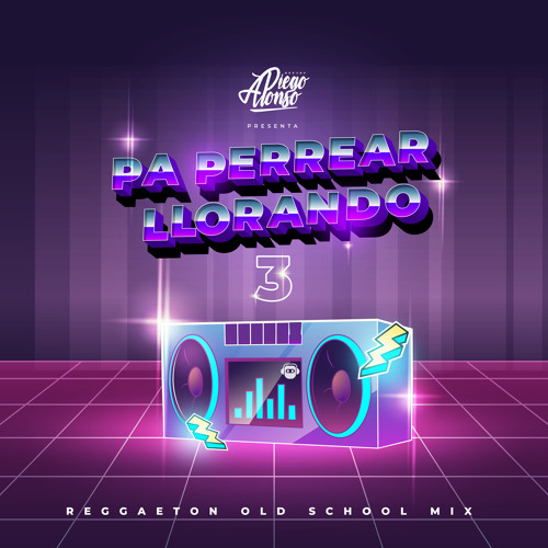 Pa Perrear Llorando 3 (Reggaetón Old School)