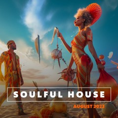 Soulful House - August 2023