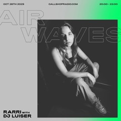 Air Waves - RARRI with DJ Luiser 26.10.23