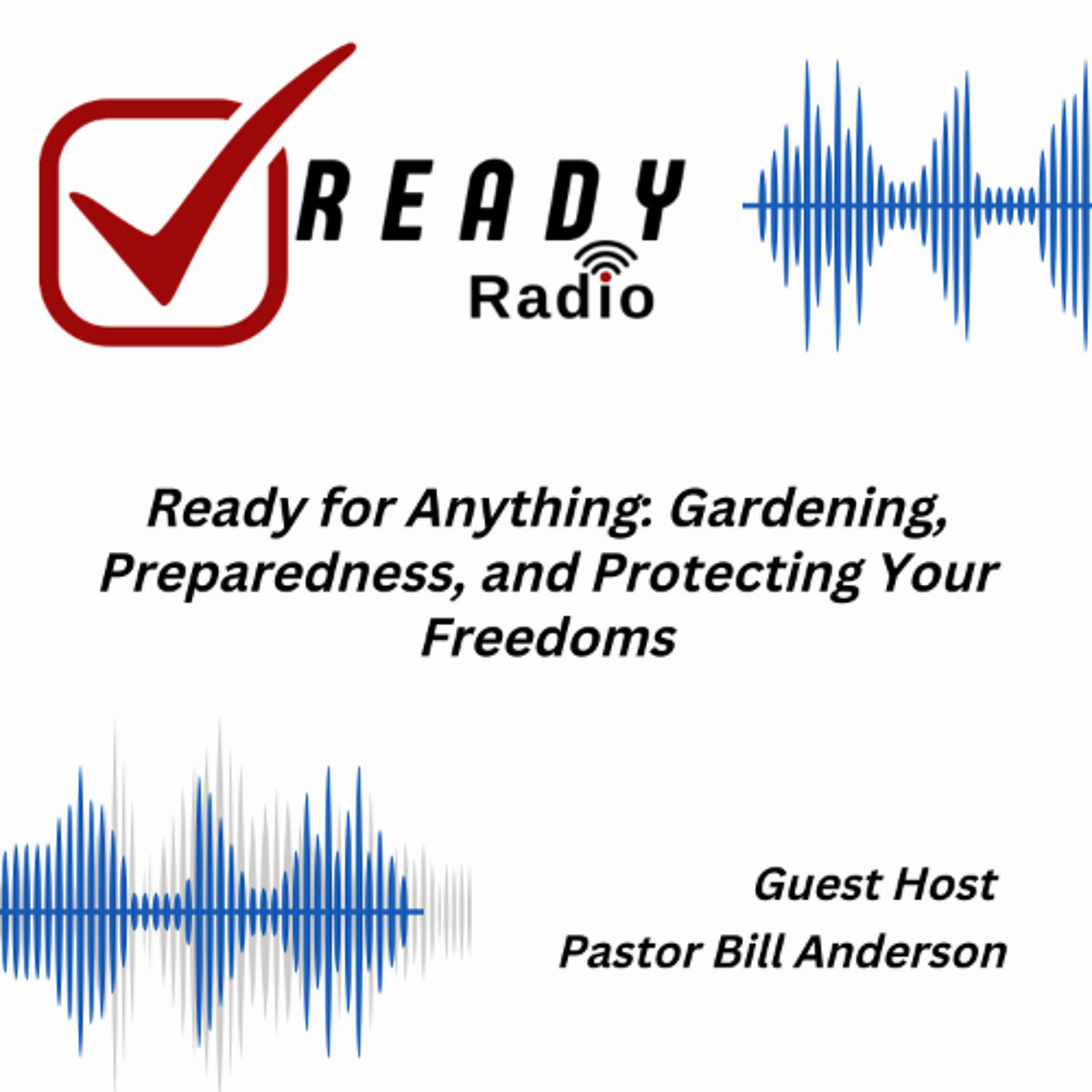 Ready for Anything: Gardening, Preparedness, and Protecting Your Freedoms 03 07 25 episode artwork