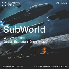 SubWorld RadioShow | Guest Eschaton | s01e03 [Paranoiseradio.com]