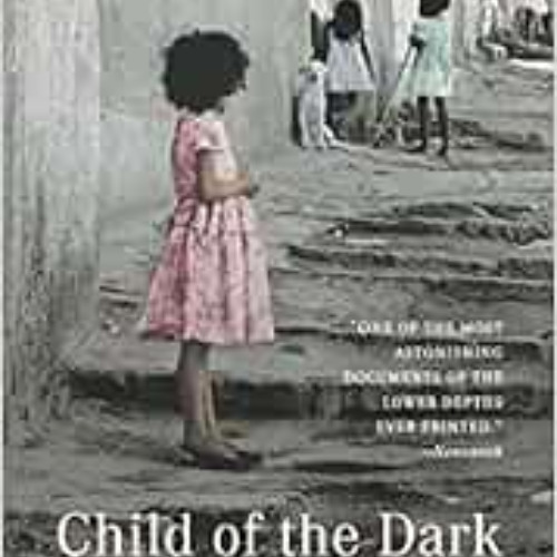 [DOWNLOAD] EBOOK ✉️ Child of the Dark: The Diary Of Carolina Maria De Jesus by Caroli