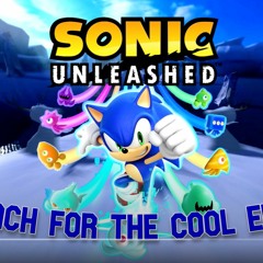 Reach For The Cool Edge (Sonic Unleashed x Sonic Colors Mashup)