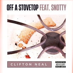 Off a Stovetop (feat. Snotty)