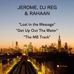 Jerome O, DJ Reg & Rahaan "Get Up Out Tha Water" 12" Now Is Not The Time