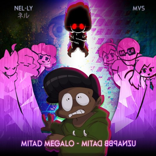 Stream MITAD MEGALO - MITAD BBPANZU [a bbpanzu custom megalo] by Nel-Ly ...