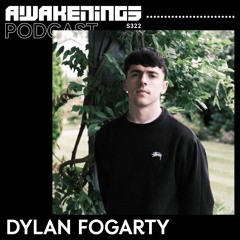 Awakenings Podcast S322 - Dylan Fogarty