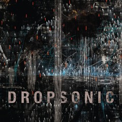 Dropsonic - "Honeytrap"