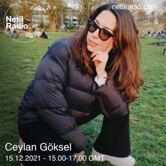 Netil Radio: Ceylan Göksel - December 2021