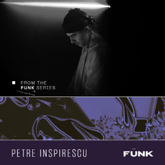 Petre Inspirescu @ Fünk Club | NOV 24th 24