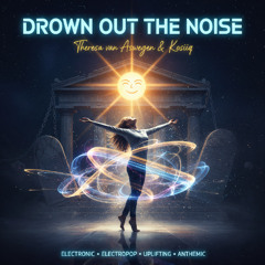 Drown Out the Noise