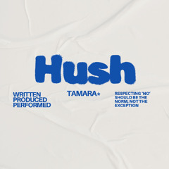 "Hush" demo
