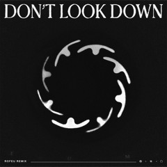 Don't Look Down (Rofeu Remix)