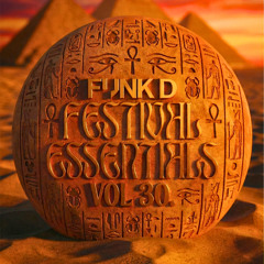 Funk D pres. Festival Essentials Vol 30.