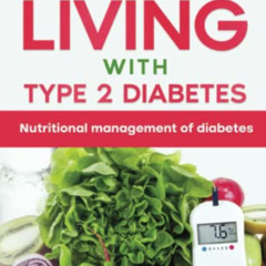 [Read] PDF 📦 The Best Guide For Living With Type 2 Diabetes: Nutritional Management