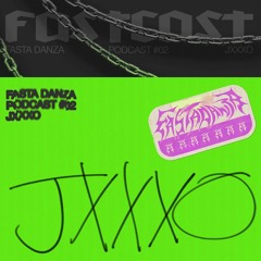 FASTA DANZA | Fastcast #02 | JXXXO