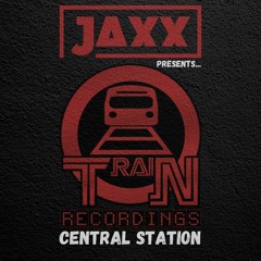 Jaxx presents... Train Recordings - Central Station