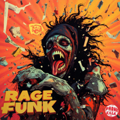 PHONK KILLA - Rage Funk