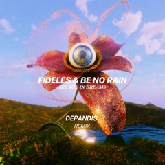 See You In Dreams - DePandis X Fideles (Free download)