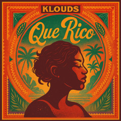 [Free DL] KLOUDs - Que Rico (Original Mix) [Latin House]