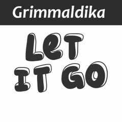 Let It Go! (FREE DOWNLOAD)