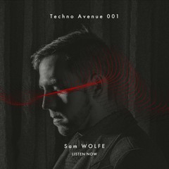 Techno Avenue Music Show - TA#001 // SAM WOLFE studio mix from ATL, USA